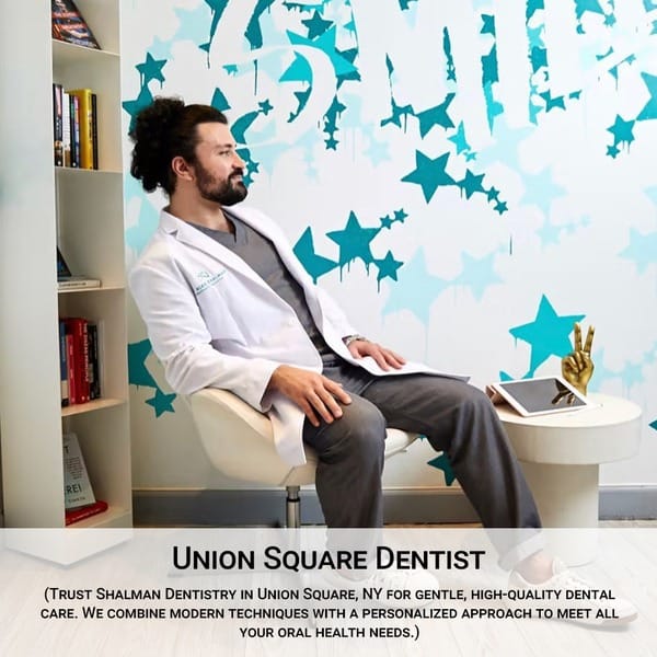 Union Square, NY Dentist